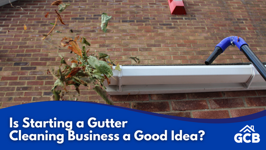 Is Starting a Gutter Cleaning Business a Good Idea?