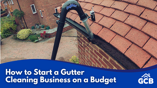 How to Start a Gutter Cleaning Business on a Budget